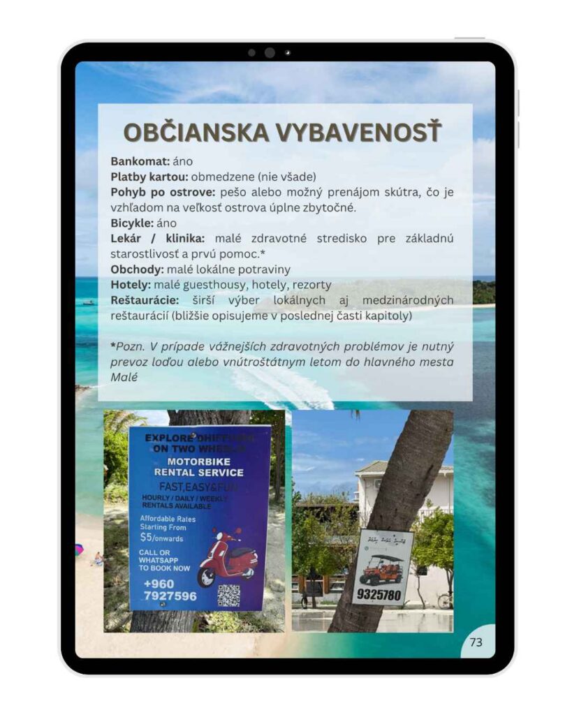 Občianska vybavenosť na lokálnych ostrovoch.